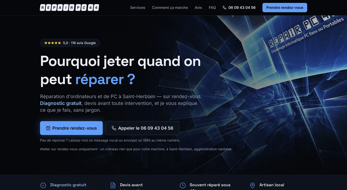 Accueil du site RepairPC44 sur ordinateur : le titre « Pourquoi jeter quand on peut réparer ? », la note de 5,0 sur 116 avis Google, les boutons Prendre rendez-vous et Appeler, et le numéro de téléphone dans la barre de navigation.